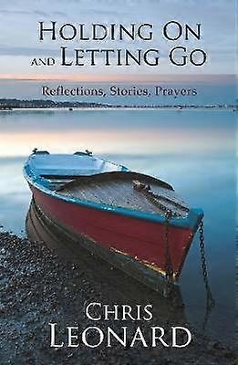 Holding on and Letting Go