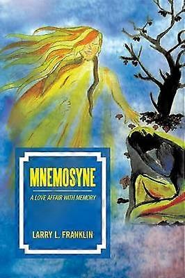Mnemosyne A Love Affair with Memory
