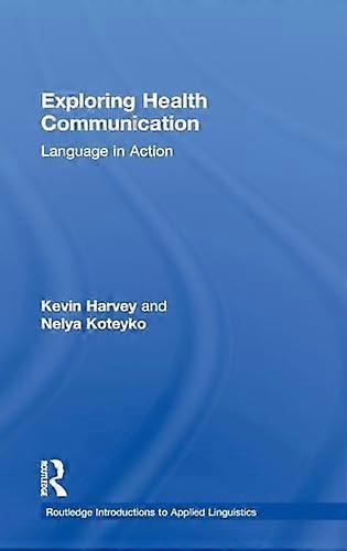 Exploring Health Communication: Language in Action