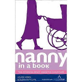 Nanny i en bok: den fornuftige guiden til barnehage