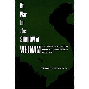 At War in de schaduw van Vietnam: Amerikaanse militaire hulp aan de Koninklijke Lao overheid, 1955-75