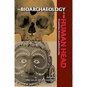 Bioarchaeologie van het menselijk hoofd: onthoofding, decoratie en vervorming (bioarchaeologische interpretaties...
