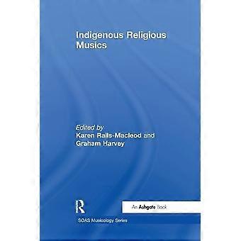 Indigene religiöse Musik (SOAS Studies in Music Series)