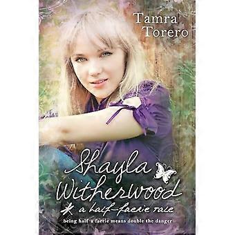 Shayla Witherwood: Eine Halb-Feen-Geschichte
