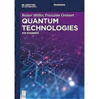 Quantentechnologien: für Ingenieure