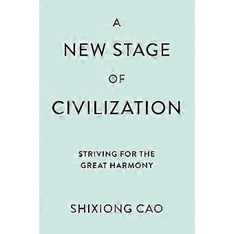 A New Stage of Civilization Striving for the Great Harmony