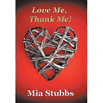 Love Me Thank Me - Mia Stubbs - Hardcover - en Book