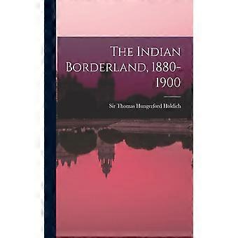 The Indian Borderland 1880-1900 - Creative Media Partners LLC - Paperback - English Book - History