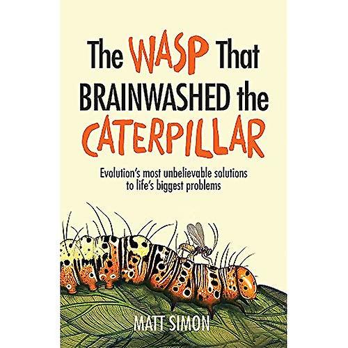 The Wasp That Brainwashed the Caterpillar