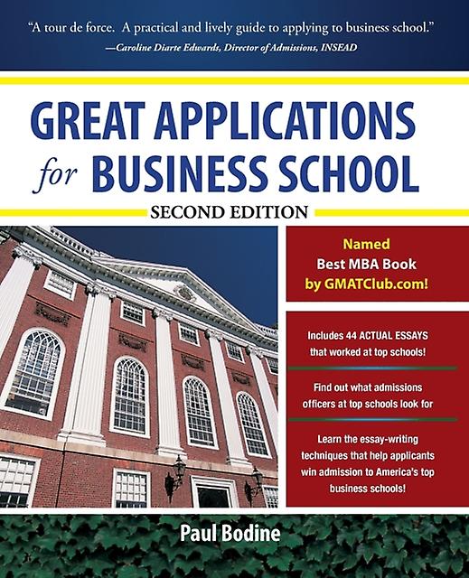 Great Applications For Business School Second Edition by Paul Bodine Paperback