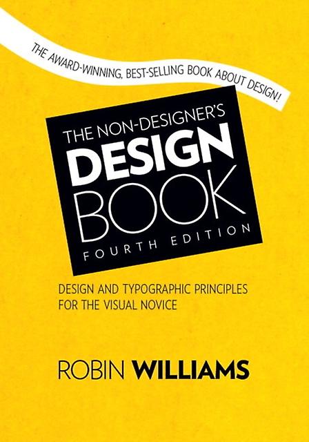 Nondesigners Design Book The by Robin Williams Paperback