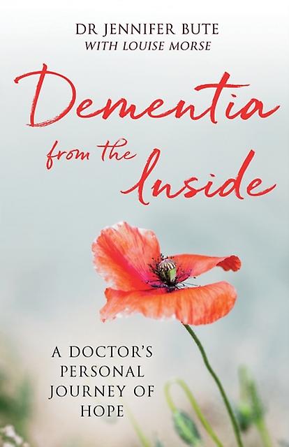 Dementia From The Inside by Jennifer Bute Paperback Book