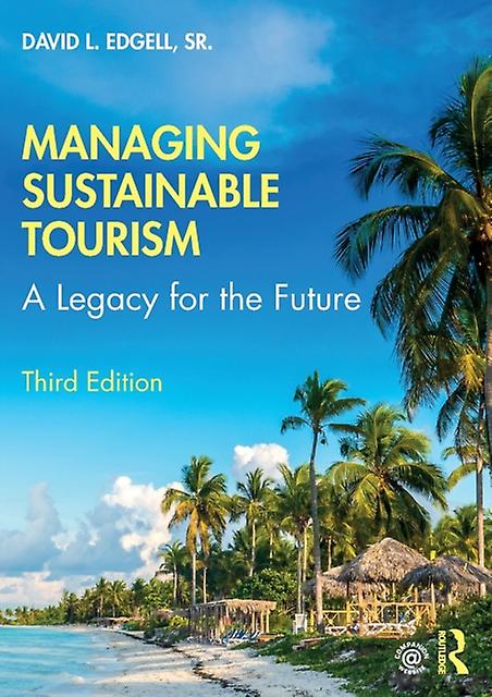 Managing Sustainable Tourism