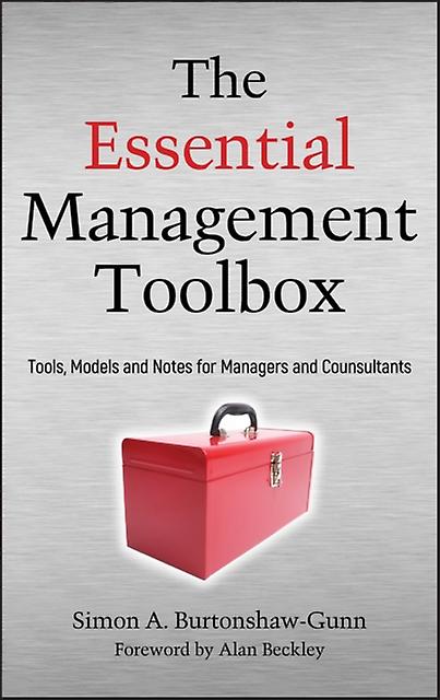 The Essential Management Toolbox by Simon BurtonshawGunn Hardback Book