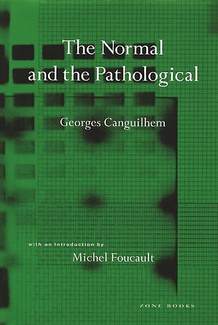 The Normal And The Pathological by Georges Canguilhem Paperback Book