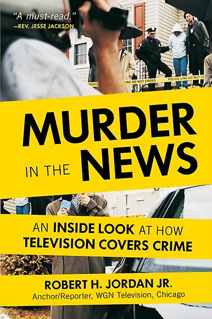 Murder In The News by Robert H. Jordan Hardback Book