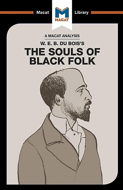 An Analysis Of W.e.b. Du Boiss The Souls Of Black Folk