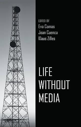 Life Without Media Paperback Book