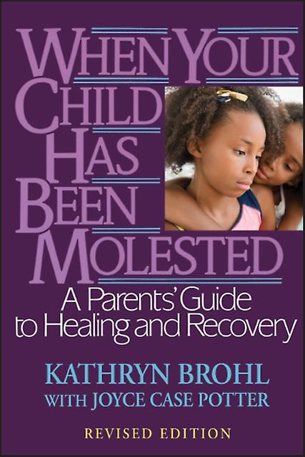 When Your Child Has Been Molested by Brohl Paperback