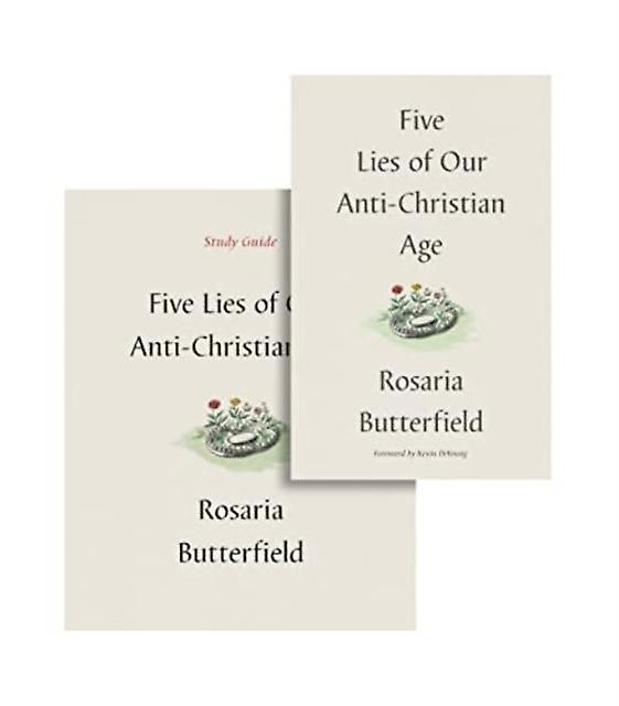 Five Lies Of Our Anti-christian Age by Rosaria Butterfield Other book format Book