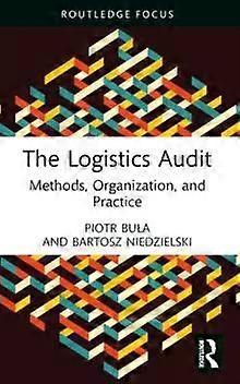The Logistics Audit Methods Organization And Practice - Piotr Bua