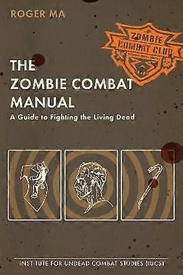 The Zombie Combat Manual