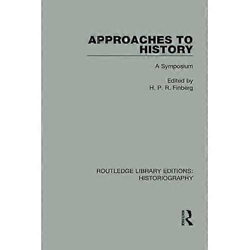 Approaches to History: a Symposium
