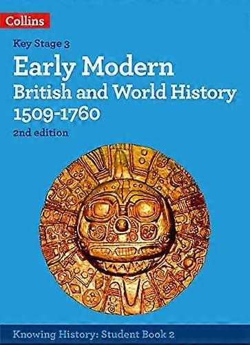 Early Modern British and World History 1509 1760 (Knowing History)