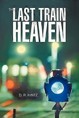 The Last Train To Heaven