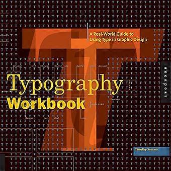 Typografie Workbook: Eine praxisnahe Anleitung zur Verwendung von Typ in Grafik-Design