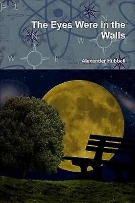 The Eyes Were in the Walls