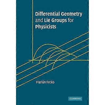 Geometria Diferencial e Grupos de Lie para Físicos - Marian Fecko