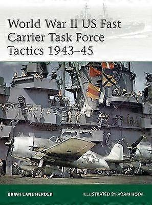 World War II US Fast Carrier Task Force Tactics 1943-45