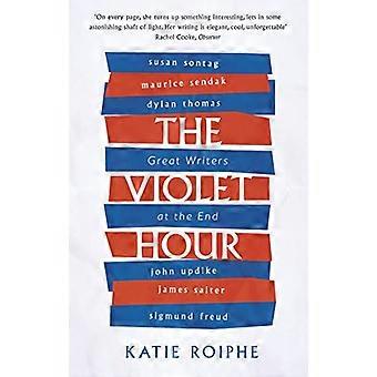 Die violetten Stunde: Große Schriftsteller am Ende