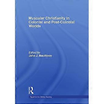 Le christianisme musclé et le monde colonial et postcolonial