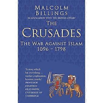 Ristiretkien klassinen historia-sarja: Sotaa islamia 1096 1798