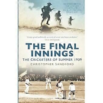 The Final Innings: The Cricketers of Summer 1939