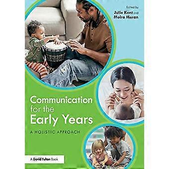 Communication for the Early Years: A Holistic Approach