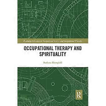 Ergotherapie und Spiritualität (Routledge Advances in Occupational Science and Occupational Therapy)