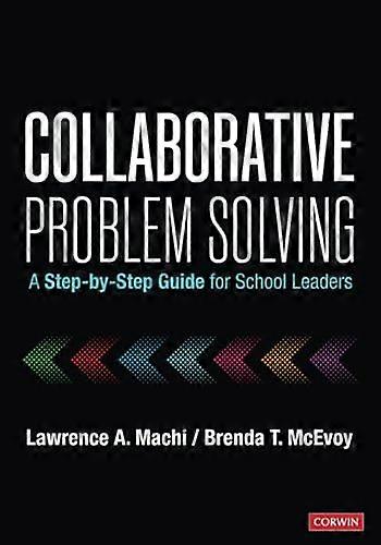 Collaborative Problem Solving: A Step-By-Step Guide for School Leaders