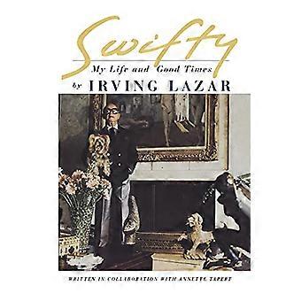 Swifty: Mi vida y mis buenos tiempos