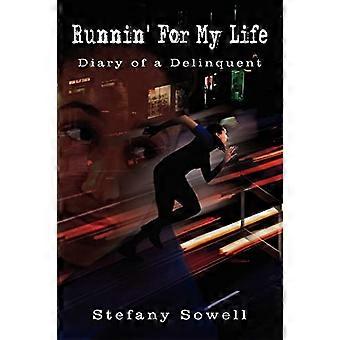 Runnin pour ma vie: Journal d’un délinquant