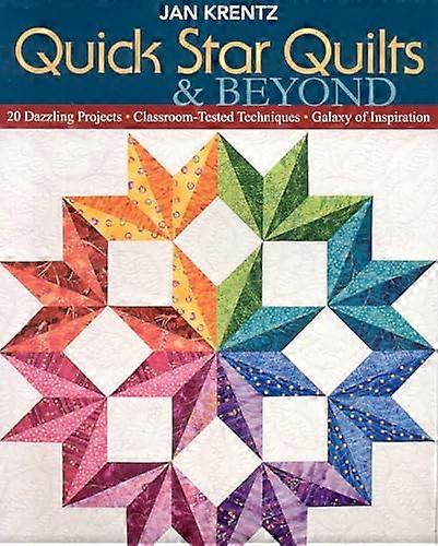 Quick Star Quilts and Beyond