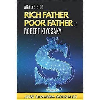 Analysis of Rich Father Poor father of Robert Kiyosaki (Libertad Financiera)