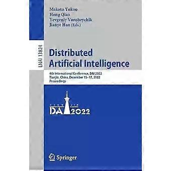 Distributed Artificial Intelligence 4th International Conference Dai 2022 - Springer Nature B.V
