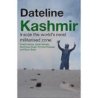 Dateline Kashmir maailman militarisoiduimman alueen sisällä