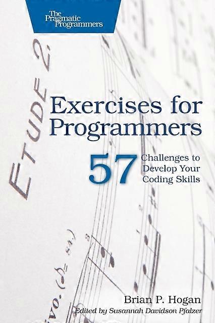 Exercises For Programmers 57 Challenges To Develop Your Coding Skills - Brian P. Hogan - Paperback - en Book