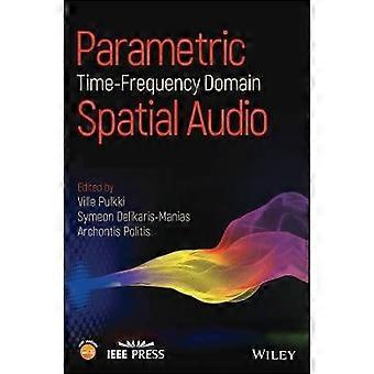 Parametric Time-Frequency Domain Spatial Audio