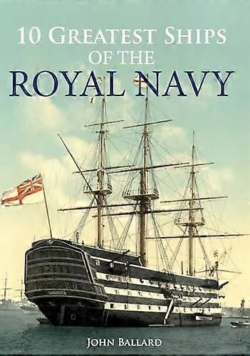 De 10 grootste schepen van de Royal Navy