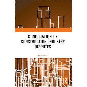 Conciliation of Construction Industry Disputes
